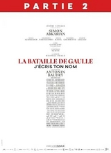 Affiche du film LA BATAILLE DE GAULLE : J'ÉCRIS TON NOM