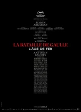 Affiche du filmLA BATAILLE DE GAULLE : L'ÂGE DE FER
