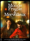 Affiche du filmUN MONDE FRAGILE ET MERVEILLEUX