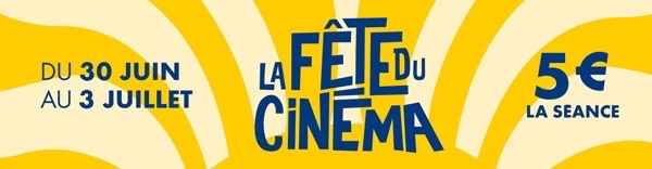 F&ecirc;te du cin&eacute;ma du 30 juin au 3 juillet