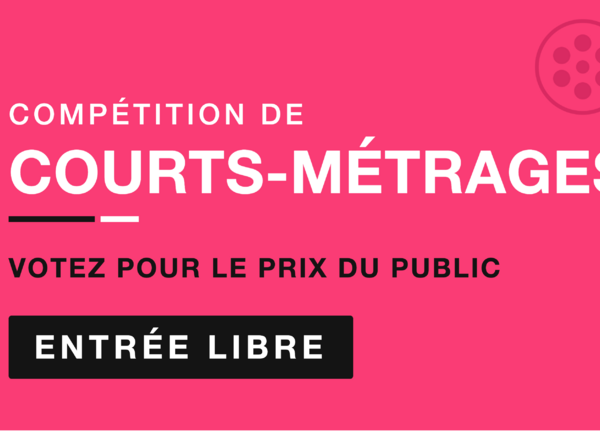 COMPÉTITION DE COURTS MÉTRAGES